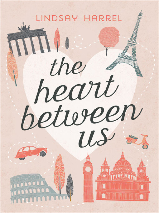 Title details for The Heart Between Us by Lindsay Harrel - Available